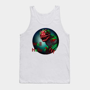 Well, Hello. Tank Top